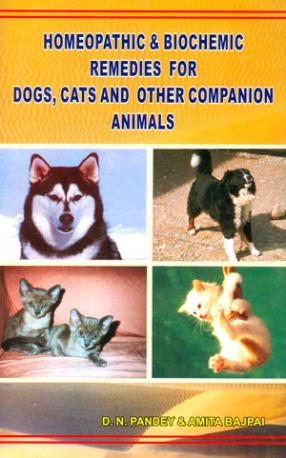 Homeopathic & Biochemic Remedies for Dogs, Cats and Other Companion Animals,  Chaukhambha Sanskrit Bhawan, 9788189986247