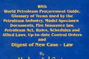 Encyclopaedia Of Petroleum Laws: The Petroleum Act, 1934, New Petroleum ...