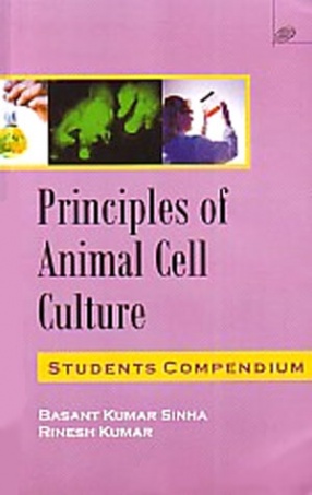 Principles of Animal Cell Culture: Students Compendium, International Book  Distributing Co., 8181892488